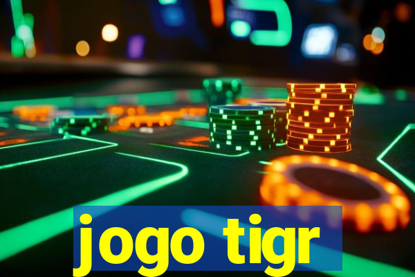 jogo tigr
